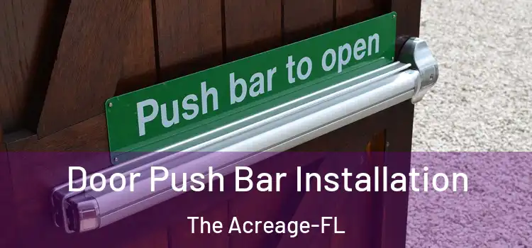  Door Push Bar Installation The Acreage-FL