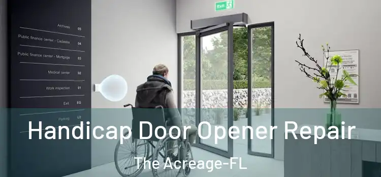  Handicap Door Opener Repair The Acreage-FL